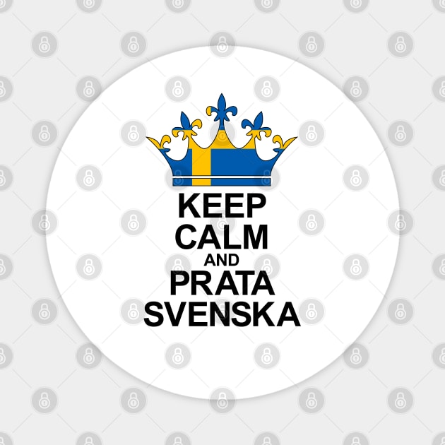 Keep Calm And Prata Svenska (Sverige) Magnet by ostend | Designs